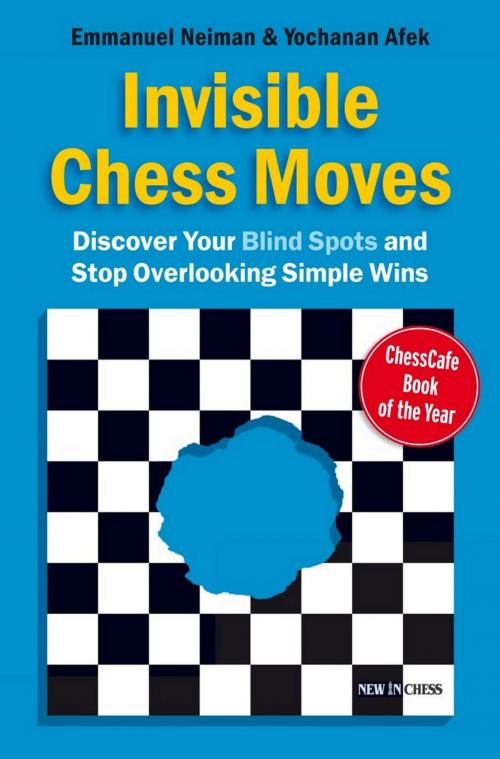 Cover of the book Invisible Chess Moves by Yochanan Afek, Emmanuel Neiman, New in Chess