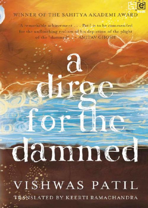 Cover of the book A Dirge for the Dammed by Vishwas Patil, Keerti Ramachandra, Hachette India