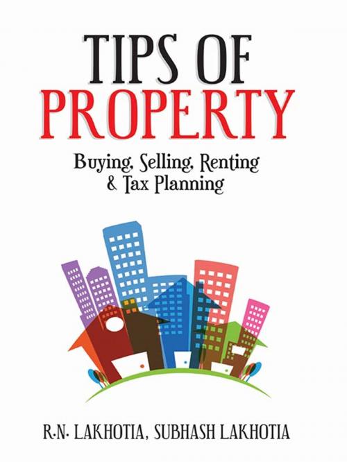 Cover of the book Tips of Property by R.N. Lakhotia, Subhash Lakhotia, Diamond Pocket Books (P) Ltd.