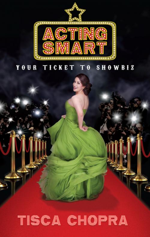 Cover of the book Acting Smart: Your Ticket To Showbiz by Tisca Chopra, HarperCollins Publishers India