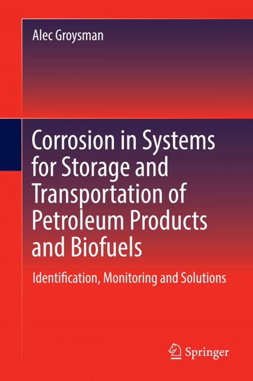 Cover of the book Corrosion in Systems for Storage and Transportation of Petroleum Products and Biofuels by Alec Groysman, Springer Netherlands