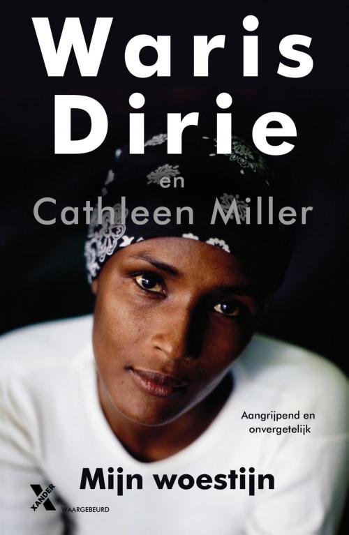 Cover of the book Mijn woestijn by Waris Dirie, Cathleen Miller, Xander Uitgevers B.V.