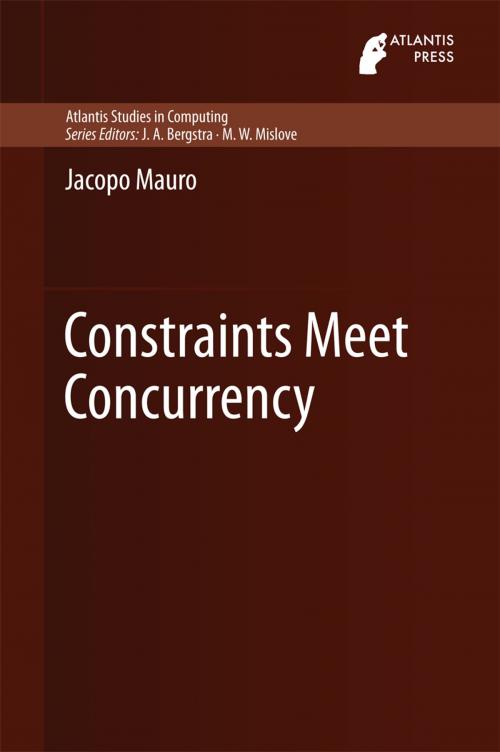 Cover of the book Constraints Meet Concurrency by Jacopo Mauro, Atlantis Press