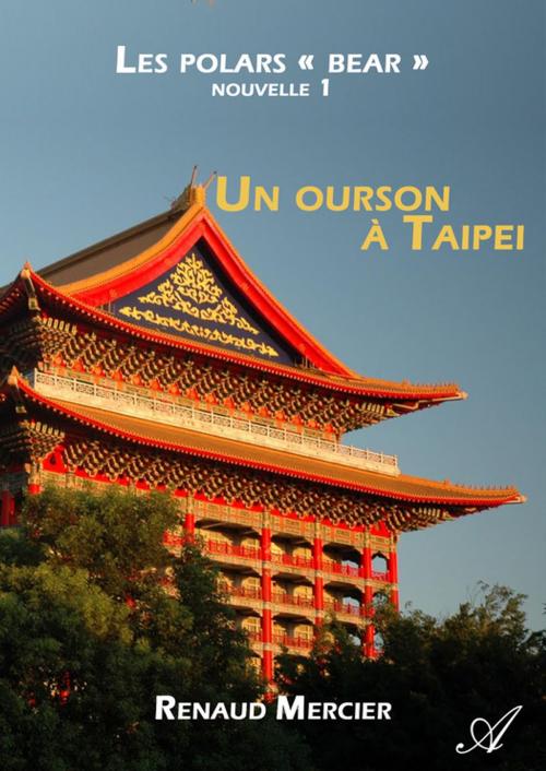 Cover of the book Un ourson à Taipei by Renaud Mercier, Atramenta