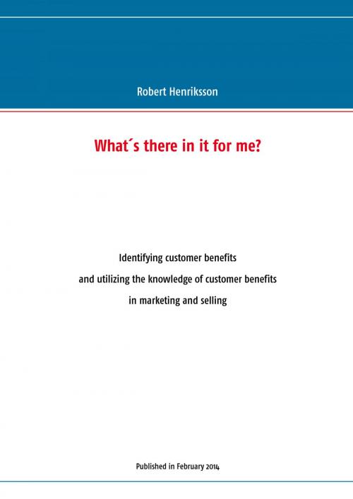 Cover of the book What's there in it for me? by Robert Henriksson, Books on Demand