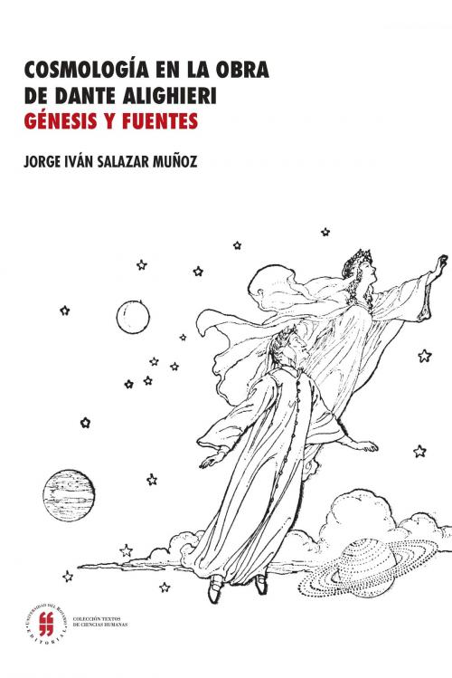 Cover of the book Cosmología en la obra de Dante Alighieri by Jorge Iván Salazar Muñoz, Editorial Universidad del Rosario