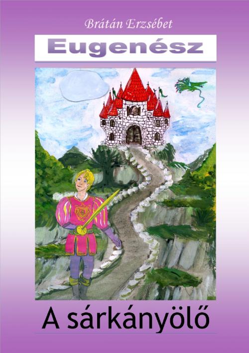 Cover of the book EUGENÉSZ by Brátán Erzsébet, Publio Kiadó