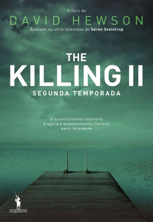 Cover of the book The Killing II (segunda temporada) by David Hewson, D. QUIXOTE