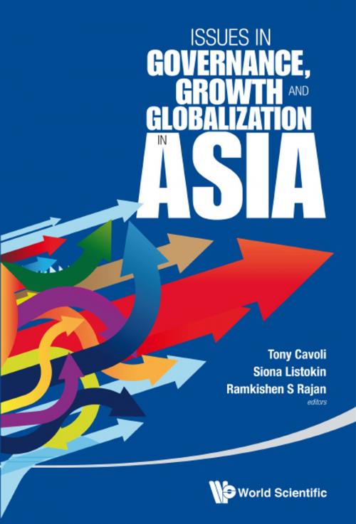 Cover of the book Issues in Governance, Growth and Globalization in Asia by Tony Cavoli, Siona Listokin, Ramkishen S Rajan, World Scientific Publishing Company