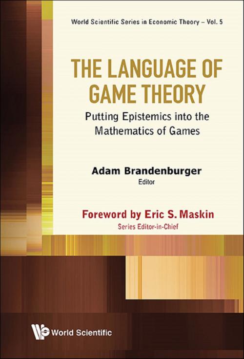 Cover of the book The Language of Game Theory by Adam Brandenburger, World Scientific Publishing Company