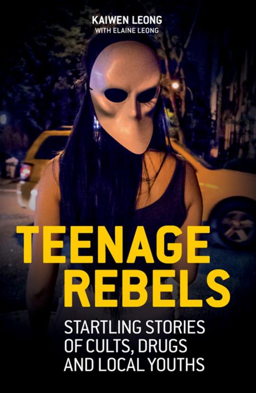 Cover of the book Teenage Rebels by Kaiwen Leong, Marshall Cavendish International