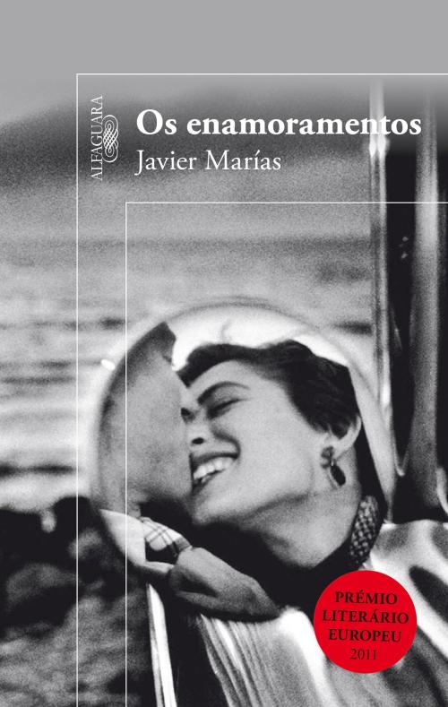 Cover of the book Os enamoramentos by Javier Marías, Penguin Random House Grupo Editorial Portugal