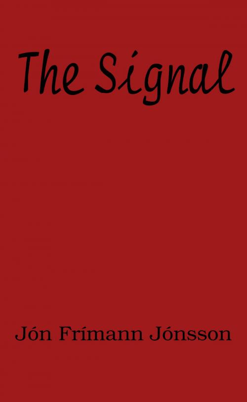 Cover of the book The Signal by Jon Frimann Jonsson, Jon Frimann Jonsson