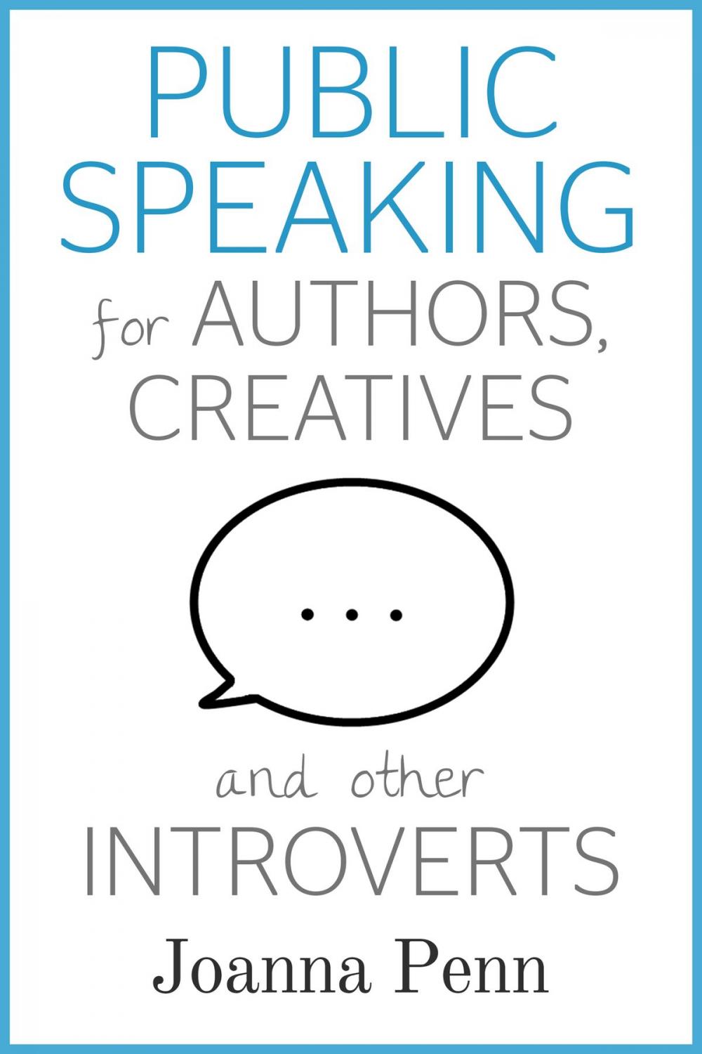 Big bigCover of Public Speaking for Authors, Creatives and other Introverts