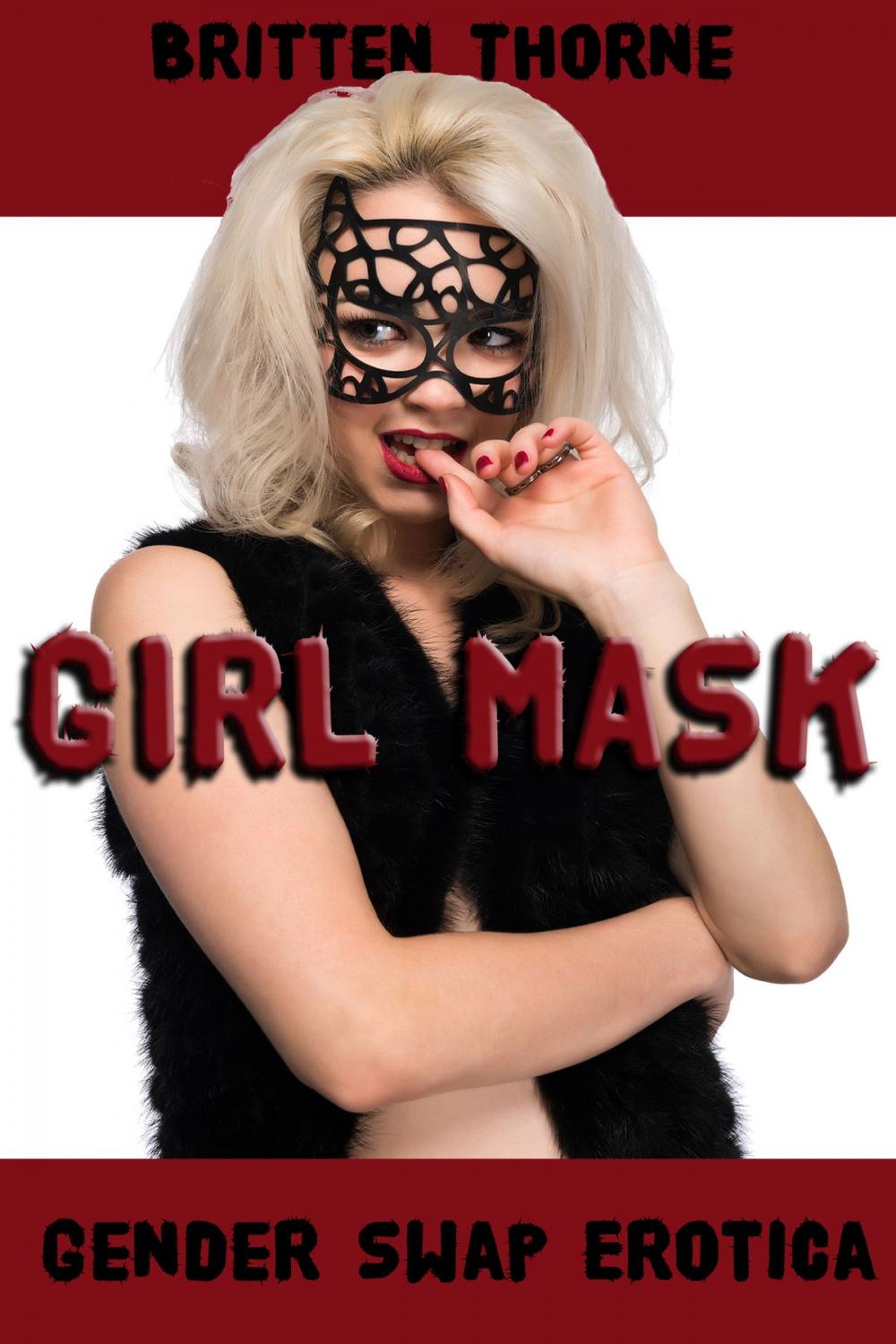 Big bigCover of Girl Mask - Gender Swap Erotica