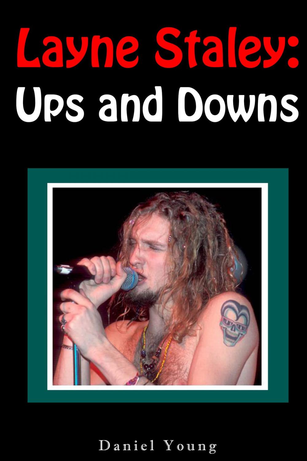 Big bigCover of Layne Staley: Ups and Downs