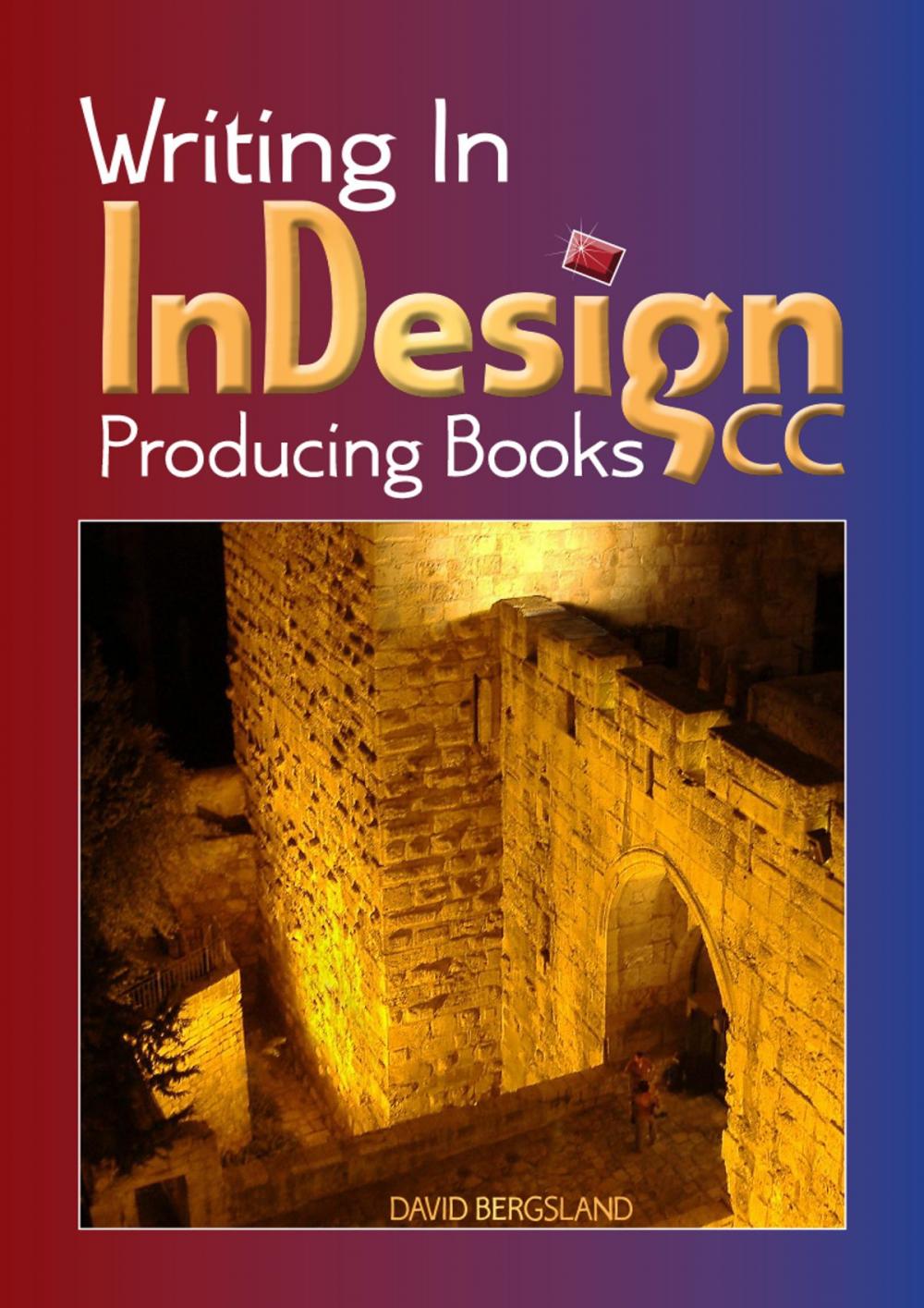 Big bigCover of Writing In InDesign CC Producing Books