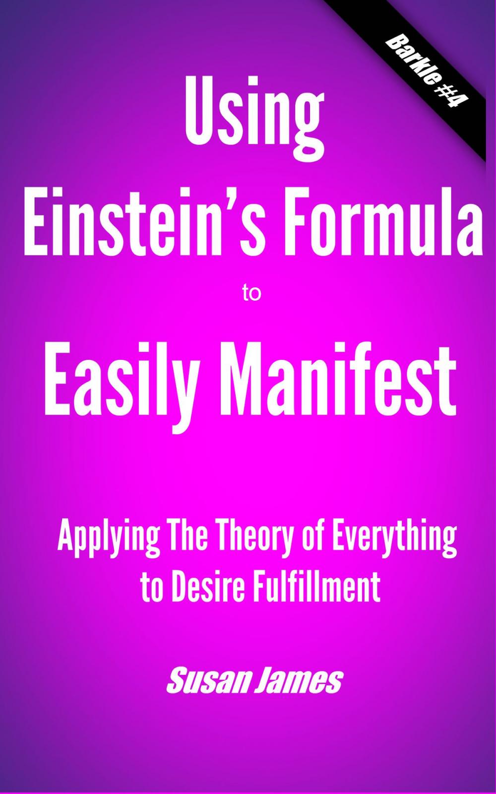 Big bigCover of Using Einstein’s’s Formula to Manifest
