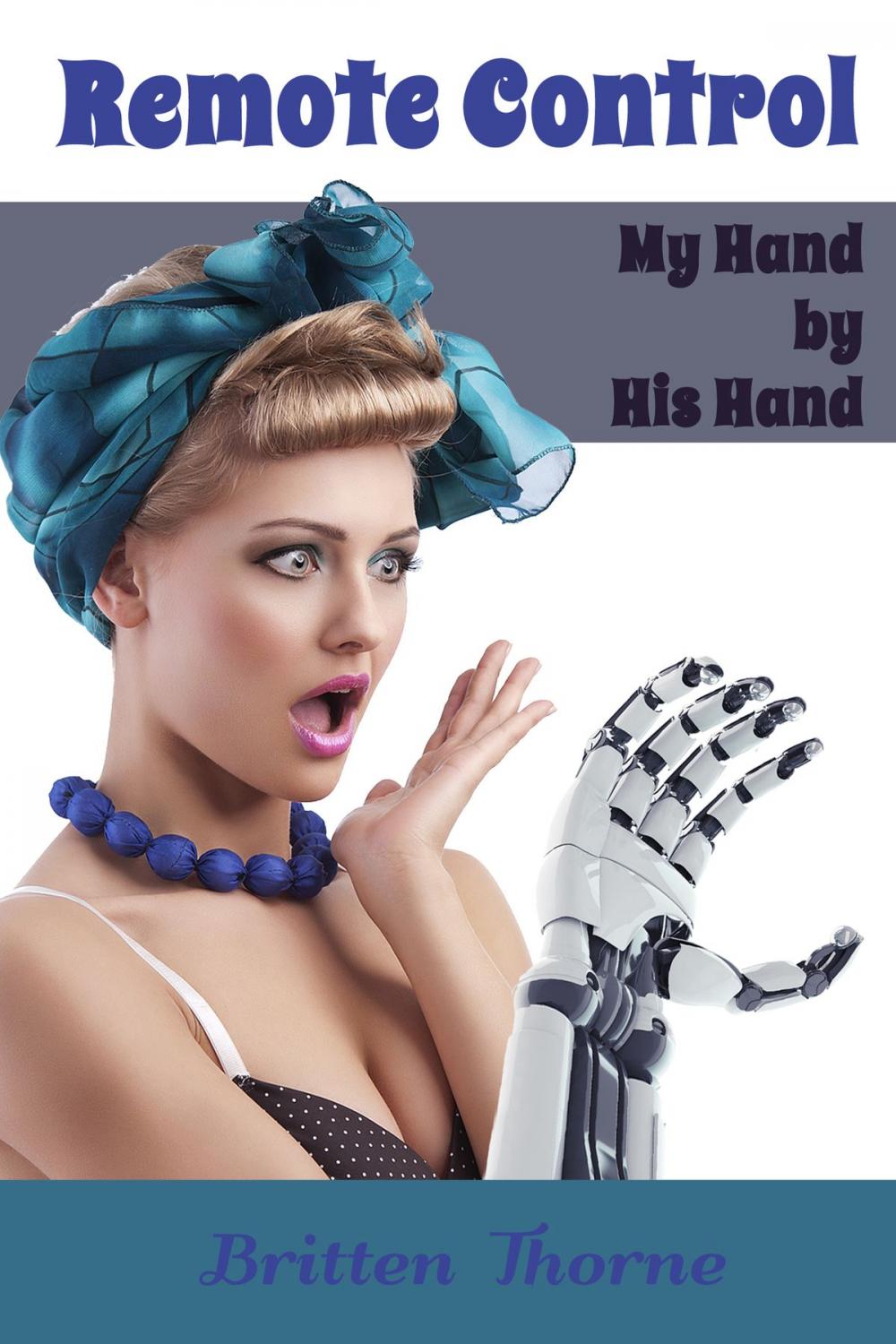 Big bigCover of Remote Control: My Hand by His Hand