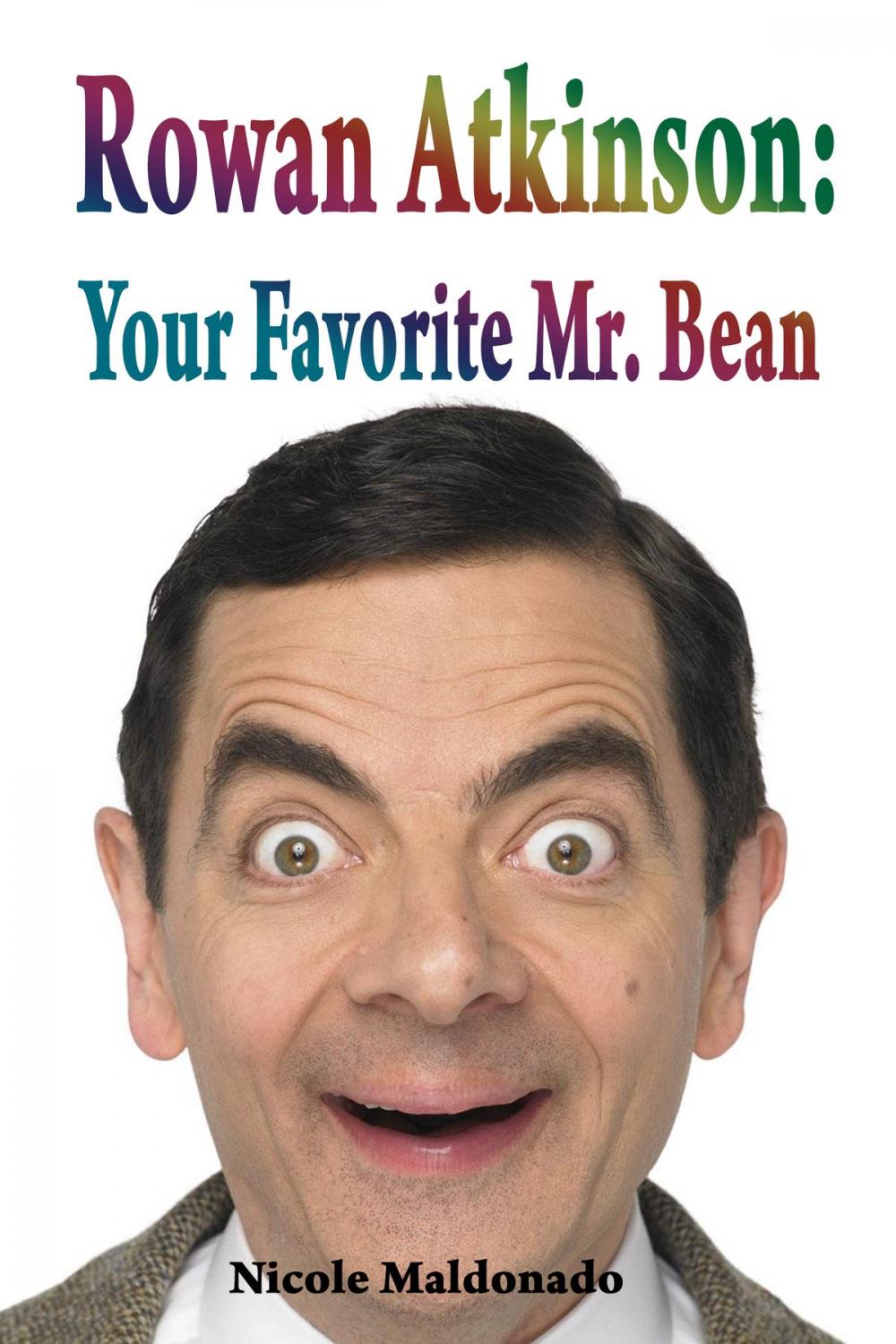 Big bigCover of Rowan Atkinson: Your Favourite Mr. Bean