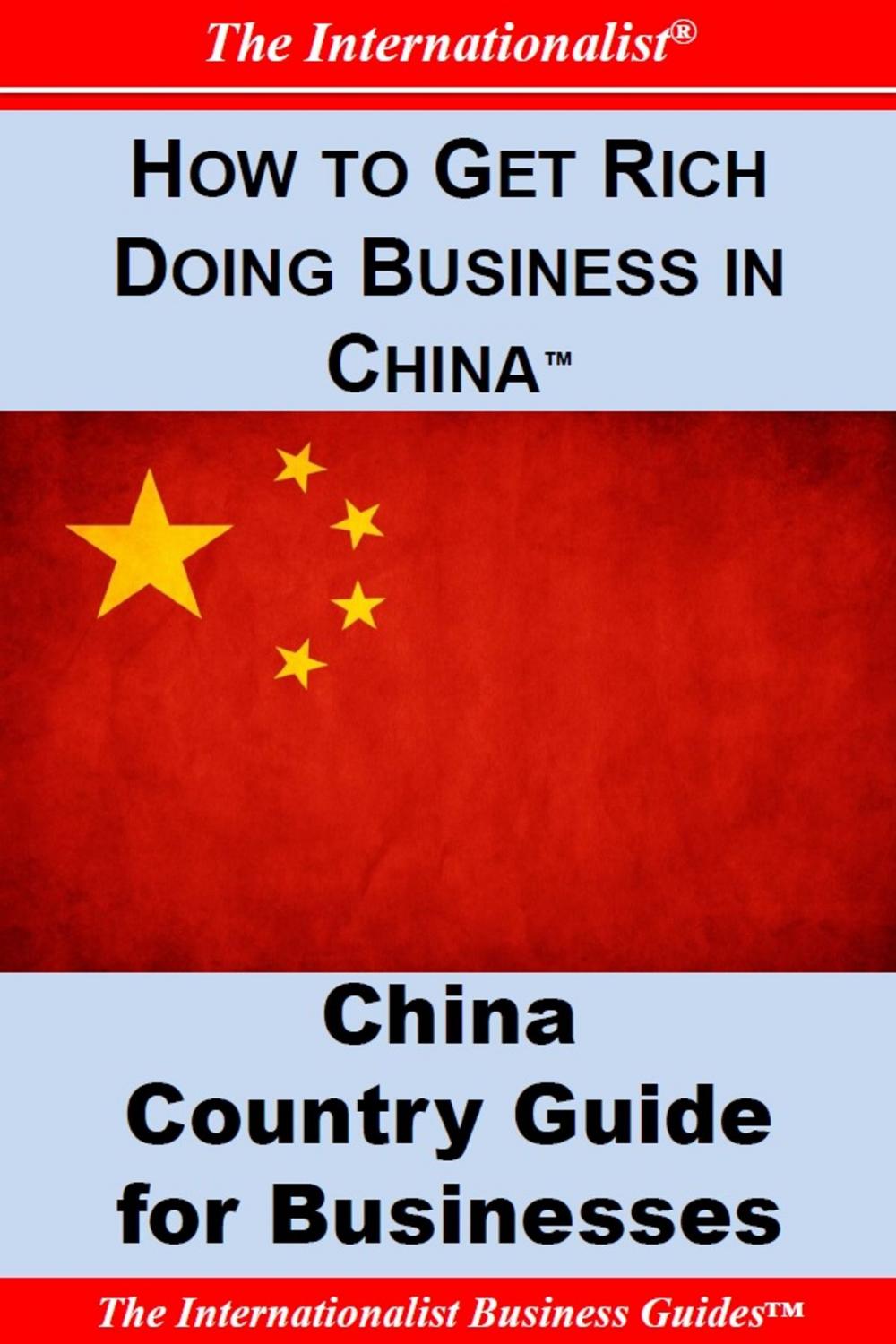 Big bigCover of How to Get Rich Doing Business in China