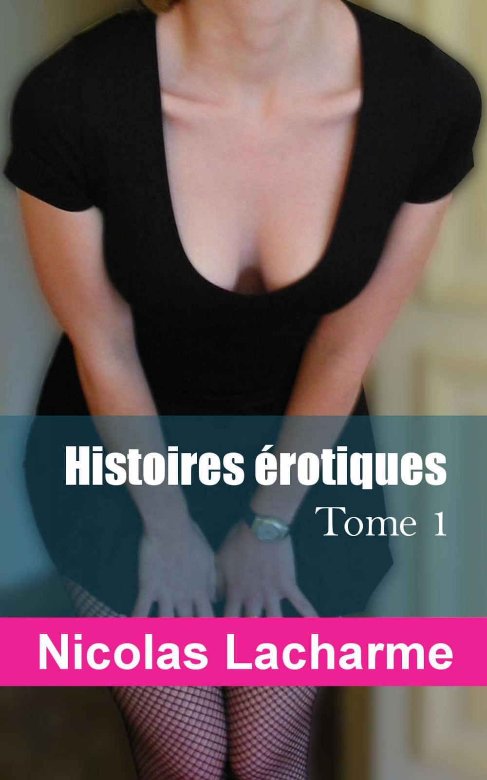 Big bigCover of Histoires érotiques, tome 1