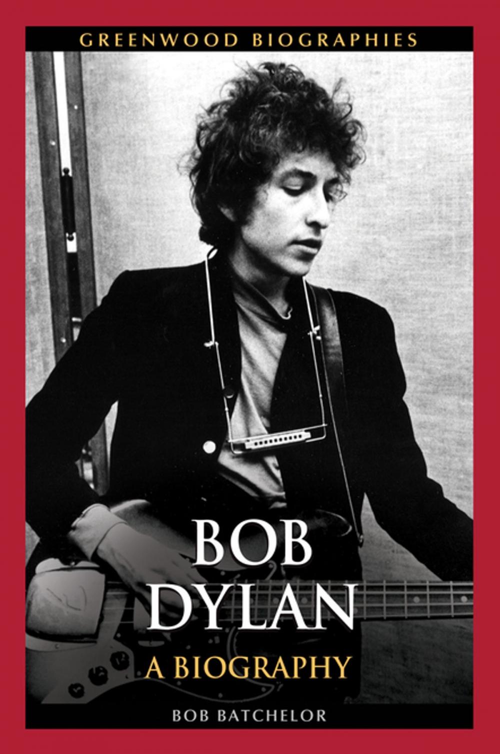 Big bigCover of Bob Dylan: A Biography