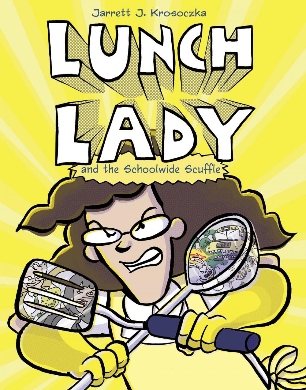 Big bigCover of Lunch Lady and the Schoolwide Scuffle