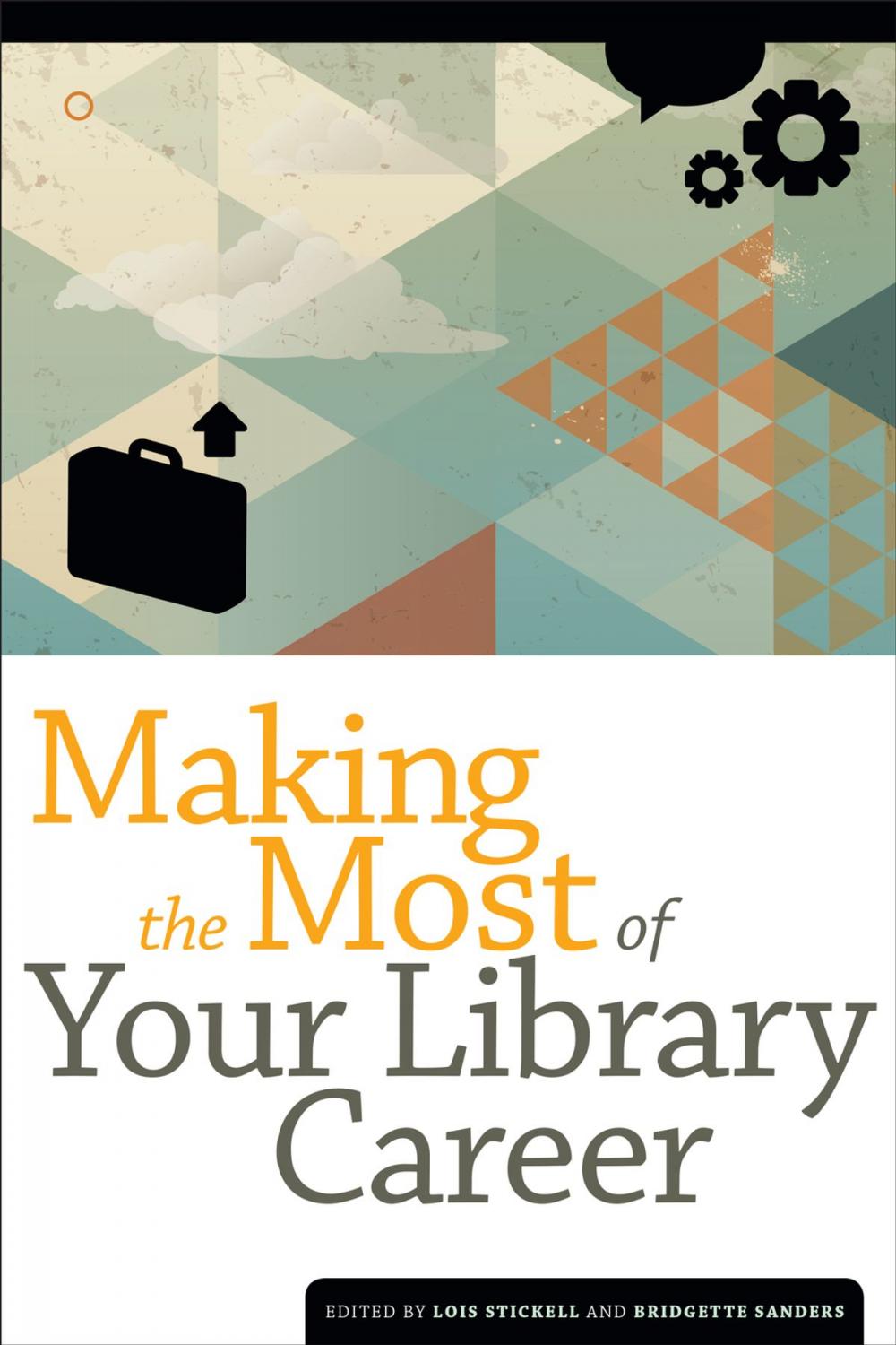 Big bigCover of Making the Most of Your Library Career