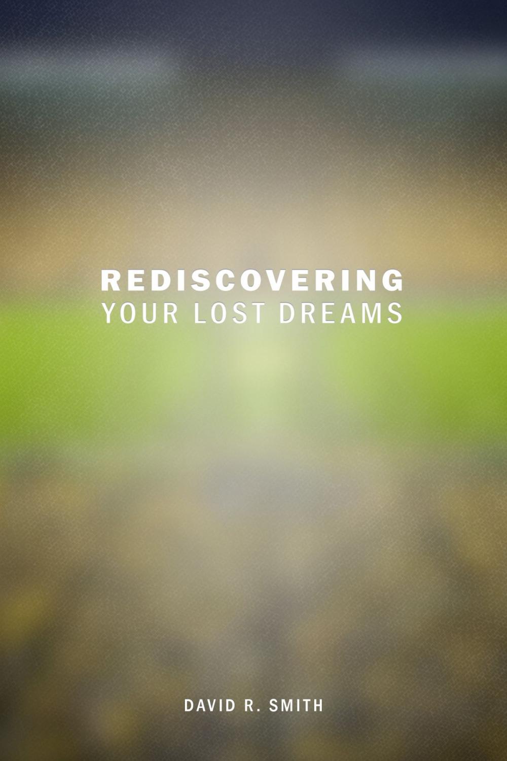 Big bigCover of Rediscovering Your Lost Dreams