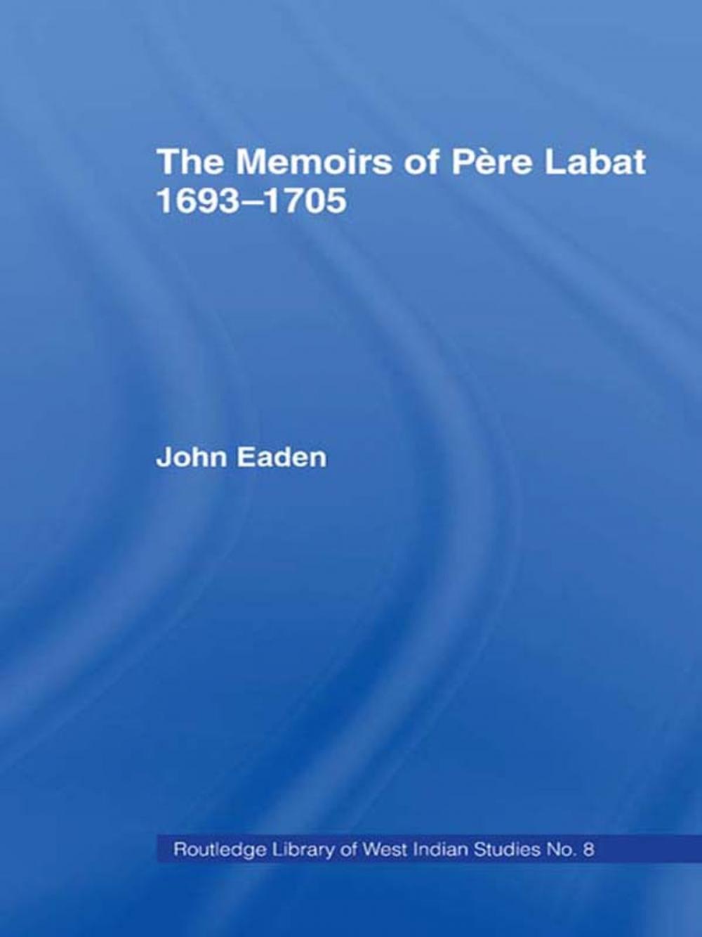 Big bigCover of The Memoirs of Pere Labat, 1693-1705