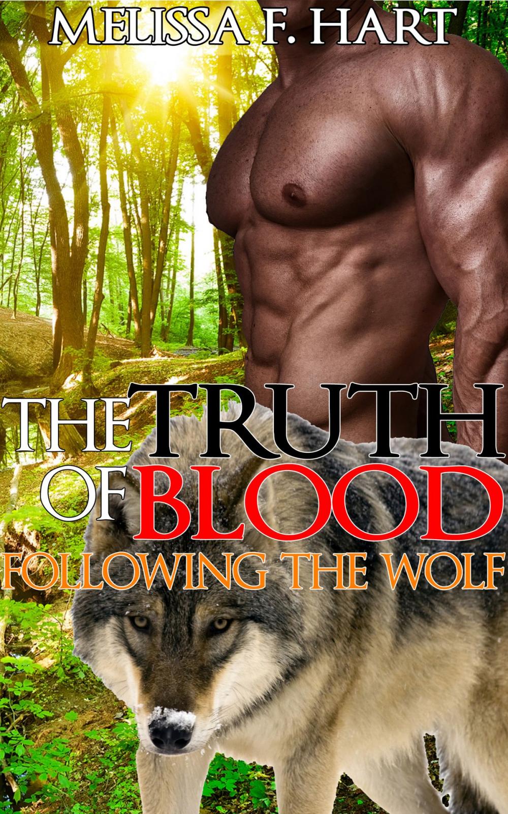 Big bigCover of The Truth of Blood (Following the Wolf, Book 3) (Werewolf BBW Erotic Romance)