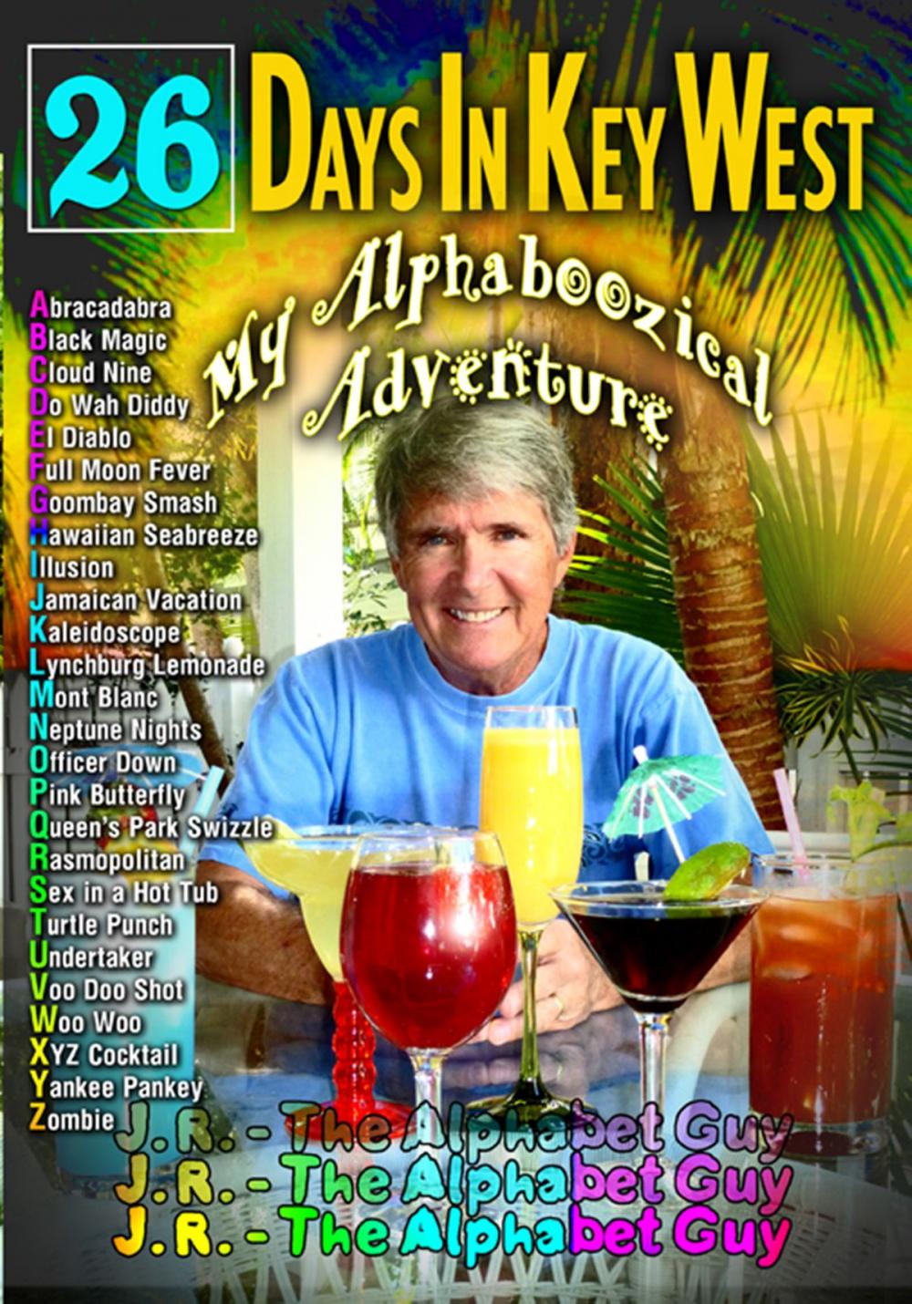 Big bigCover of 26 Days in Key West: My Alphaboozical Adventure