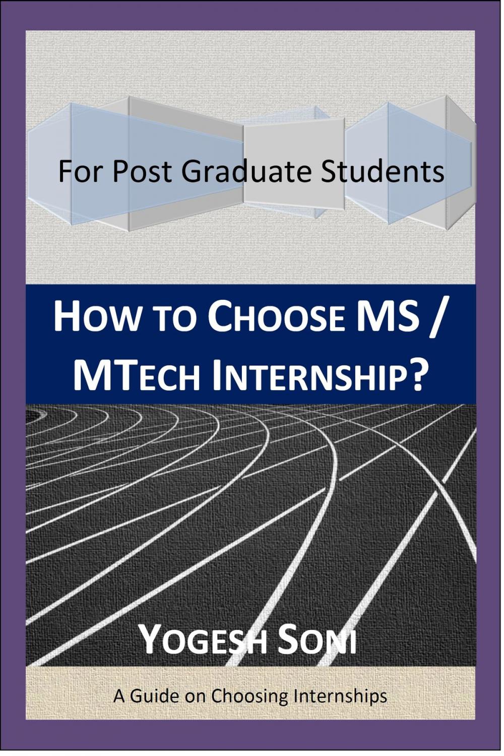 Big bigCover of How To Choose MS / MTECH Internship?