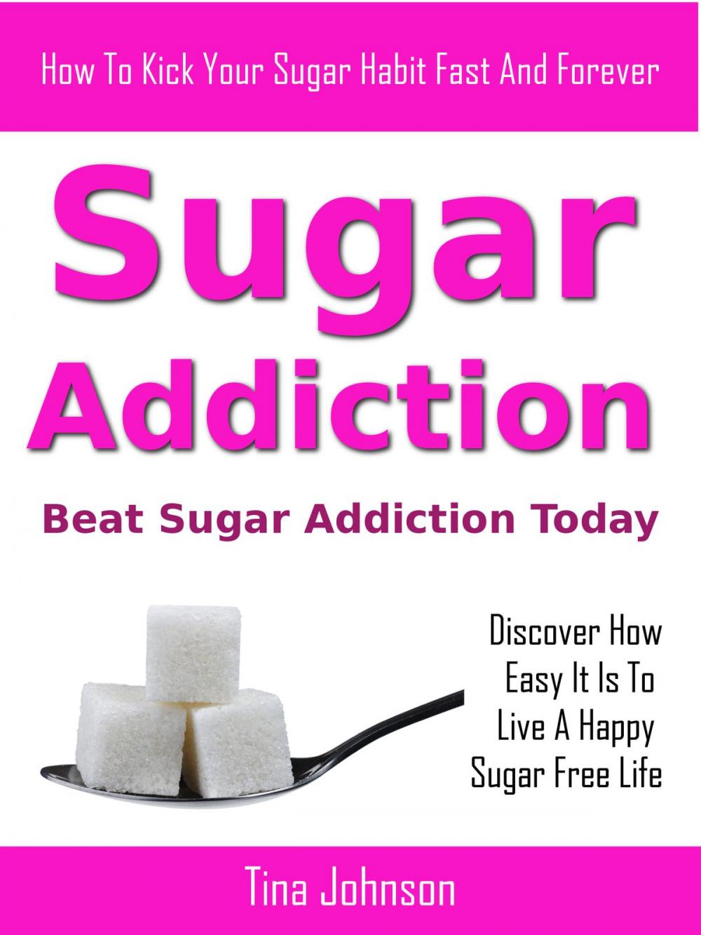Big bigCover of Sugar Cravings: Beat Sugar Addiction Today
