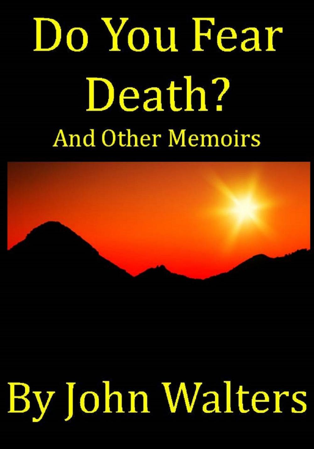 Big bigCover of Do You Fear Death? and Other Memoirs