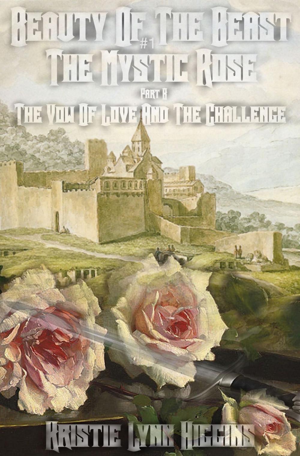 Big bigCover of Beauty of the Beast #1 The Mystic Rose: Part B: A Vow Of Love And The Challenge