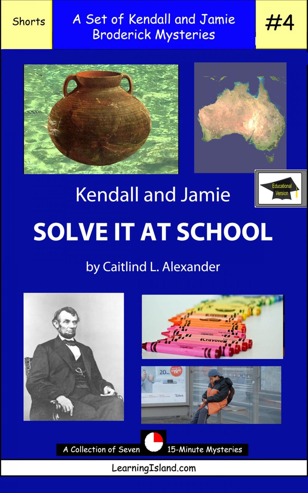 Big bigCover of Kendall and Jamie Solve it At School: A Set of Seven 15-Minute Mysteries, Educational Version