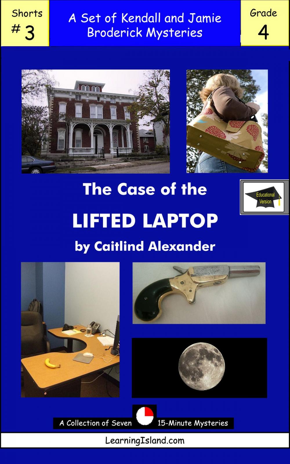 Big bigCover of The Case of the Lifted Laptop: A Set of Seven 15-Minute Mysteries, Educational Version