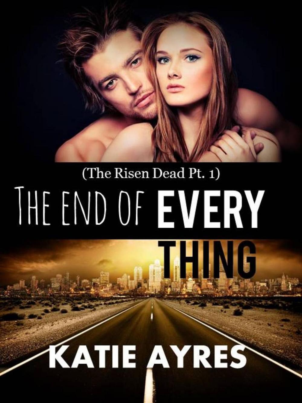 Big bigCover of the end of Everything (New Adult Erotic Romance)