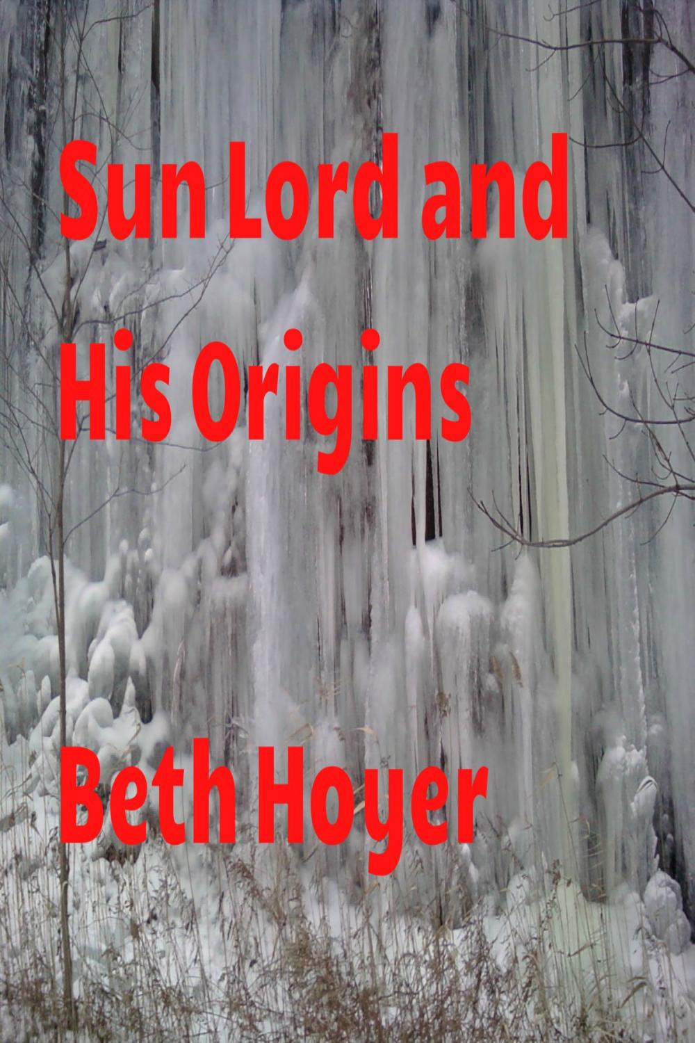Big bigCover of Sun Lord and his Origins