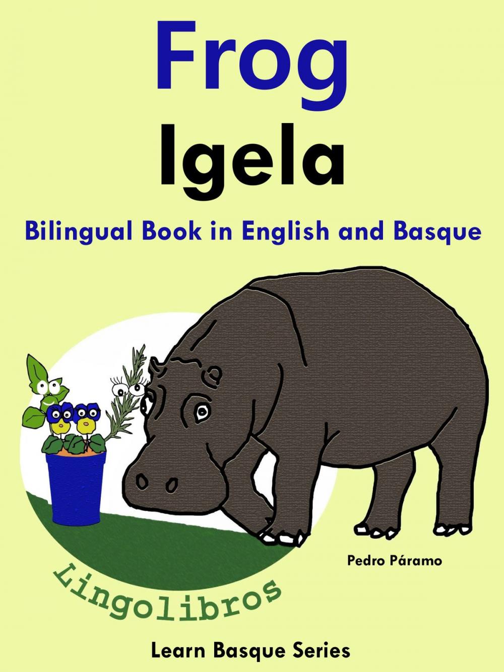 Big bigCover of Bilingual Book in English and Basque: Frog - Igela.