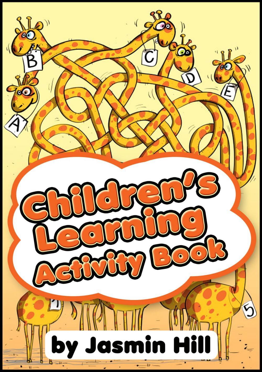 Big bigCover of Children's Learning Activity Book: An Educational Collection of Children Games and Puzzles Fit For Ages 5-7