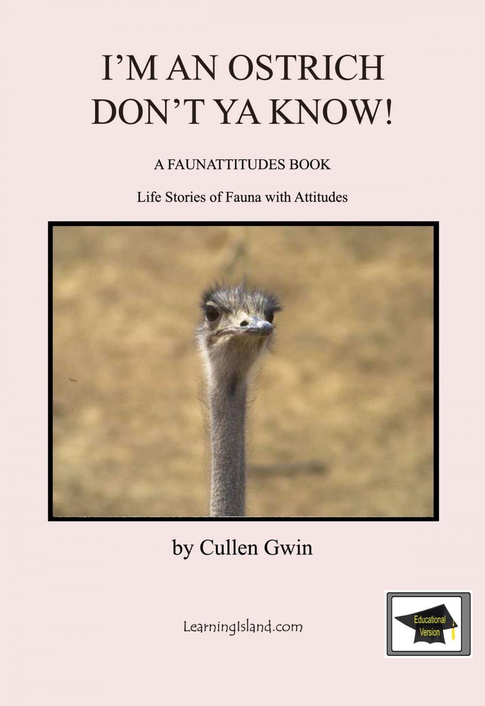 Big bigCover of I Am An Ostrich, Don't You Know: A 15-Minute Book, Educational Version