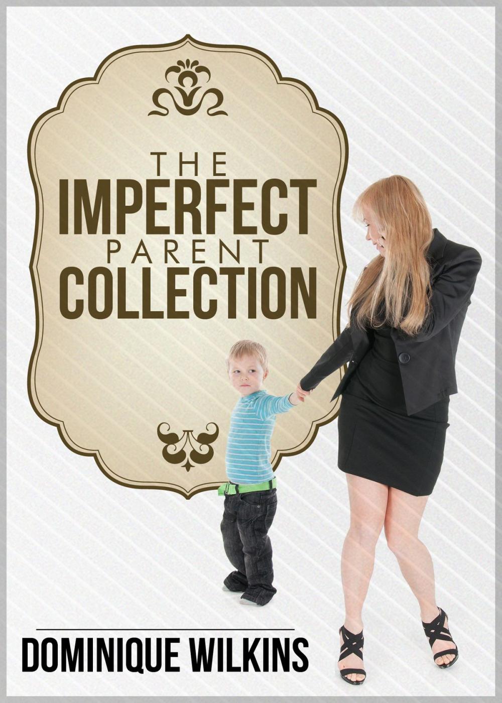 Big bigCover of The Imperfect Parent Collection