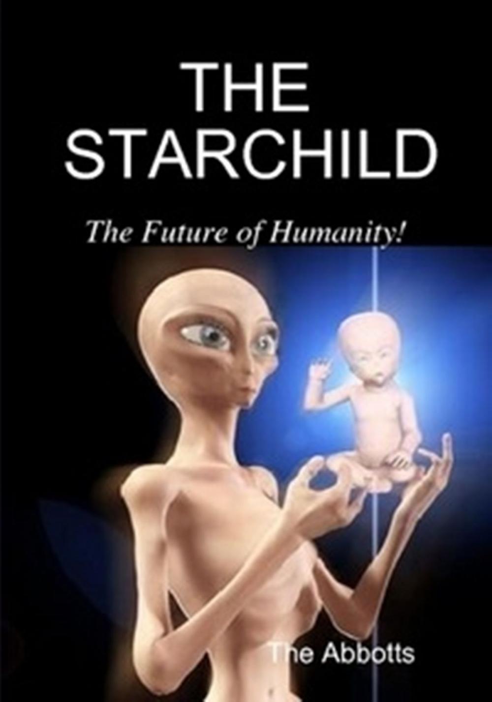 Big bigCover of The Starchild: The Future of Humanity!