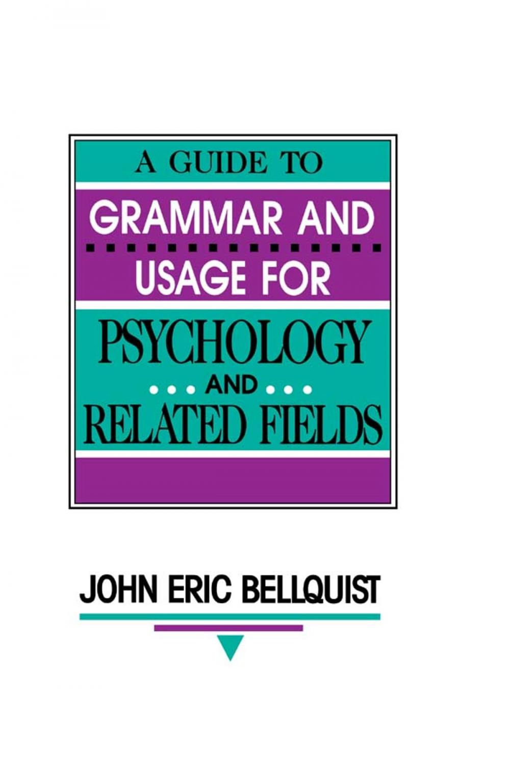 Big bigCover of A Guide To Grammar and Usage for Psychology and Related Fields