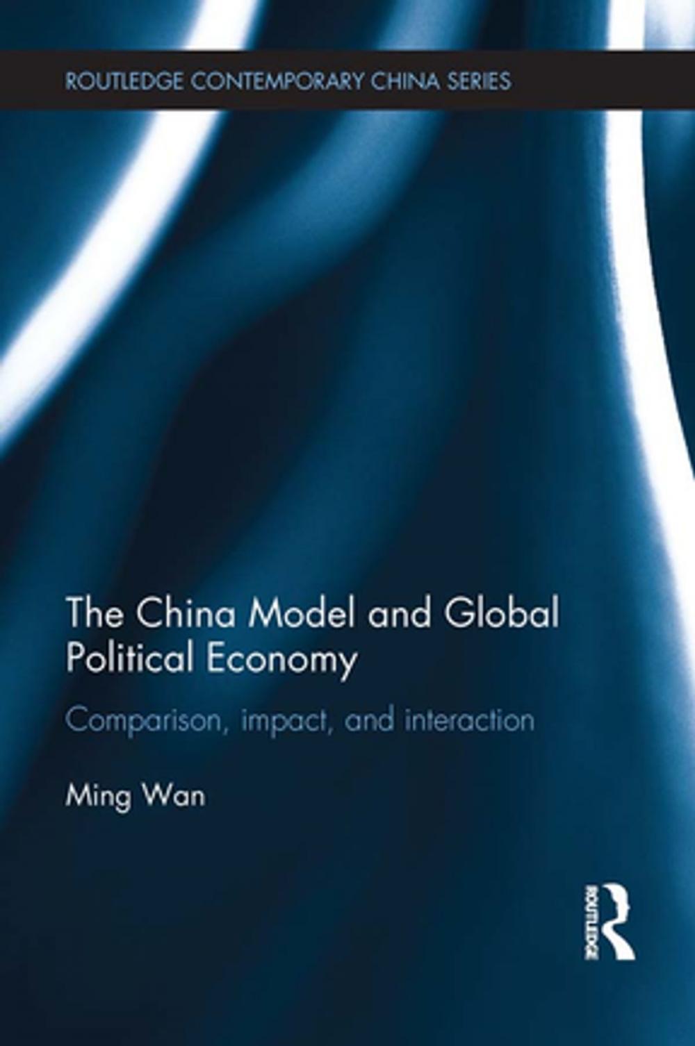 Big bigCover of The China Model and Global Political Economy