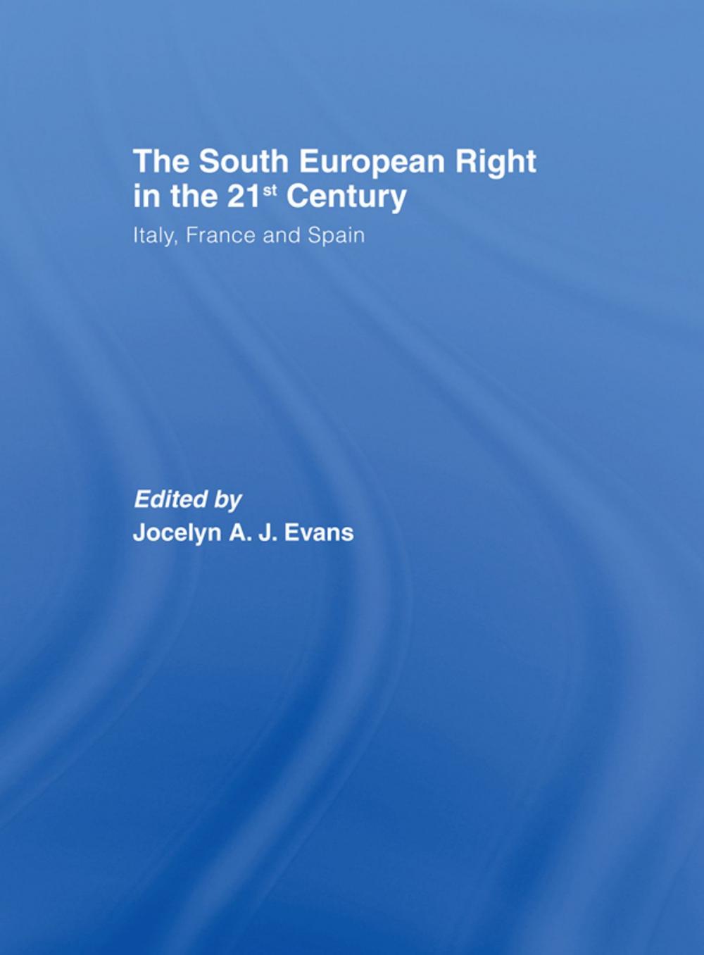 Big bigCover of The South European Right in the 21st Century