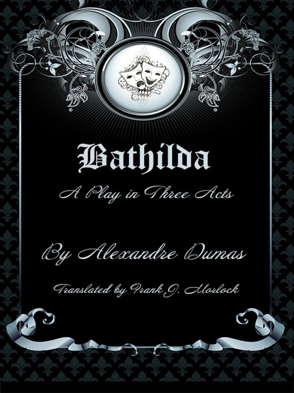 Big bigCover of Bathilda: A Play in Three Acts